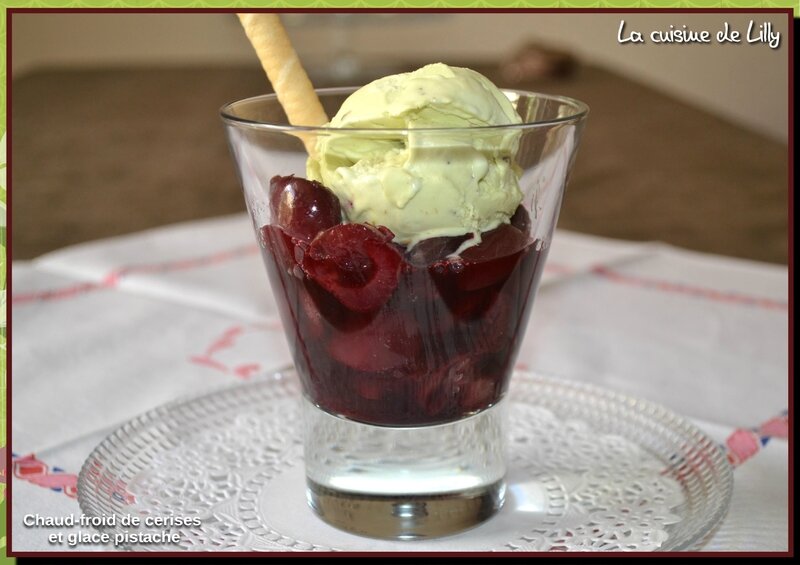 chaud froid de cerises et glace pistache