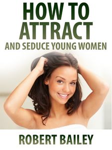 How_to_Attract_And_Seduce_Young_Women_copy-1_480x480-75