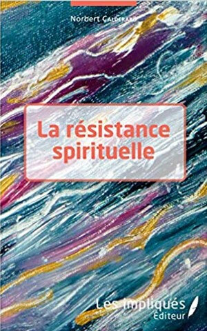 Norbert-Calderaro-La-resistance-spirituelle