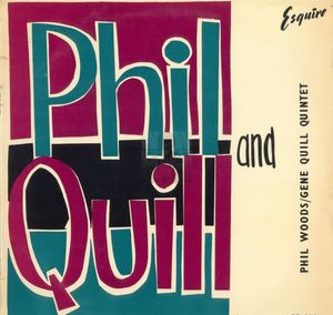 Phil_Woods_Gene_Quill_Quintet___1957___Phil___Quill__Esquire_