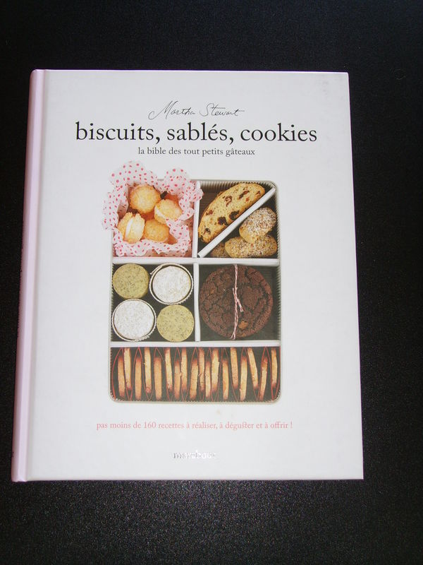 Biscuits, sablés, cookies - la bible des tout petits gâteaux