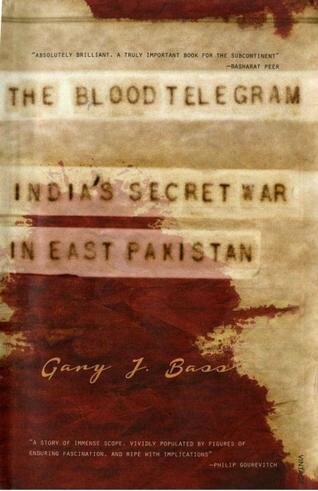 The Blood Telegram, India's secret war in East Pakistan