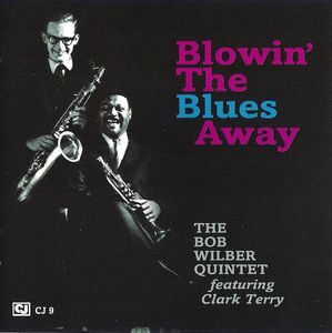 Bob_Wilber_Quintet_featuring_Clark_Terry___1960___Blowin__the_Blues_Away__Classic_Jazz_