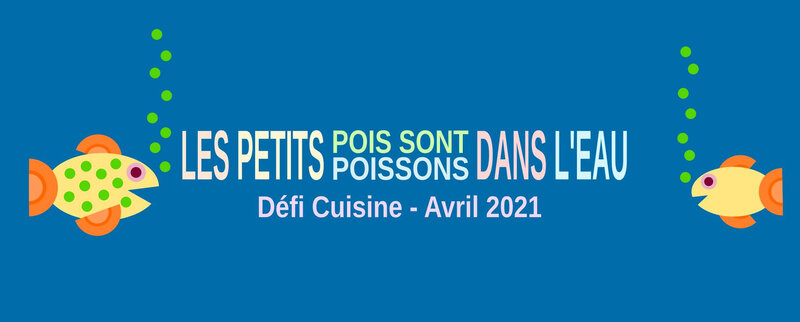 defi avril petits pois petits poissons