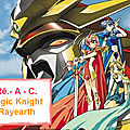 RACAJ MKR - Introduction à Magic Knight Rayearth
