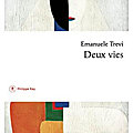  <b>Rentrée</b> <b>littéraire</b> Janvier 2023- Deux vies; Emanuele Trevi