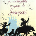 L'incroyable voyage de Jeanpoté ~ J.M. Trewellard