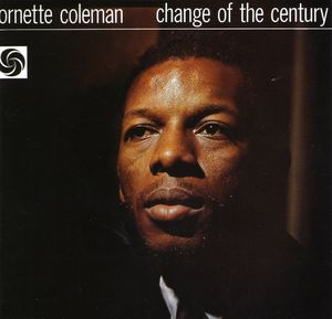 Ornette_Coleman___1959___Change_Of_The_Century__Atlantic_