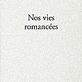 Nos vies romancées, <b>Arnaud</b> <b>Cathrine</b>