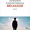 Bélhazar, de Jérôme Chantreau