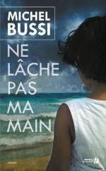 Ne lâche pas ma main - Michel Bussi-Liliba