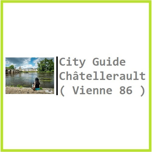 City Guide Châtellerault ( Vienne 86 )