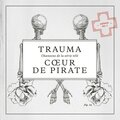 J'ai craqué pour Trauma, l'album de reprises envoutantes de <b>Coeur</b> de <b>Pirate</b>!!