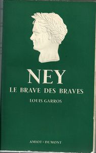 Ney le brave des braves - Louis Garros0001