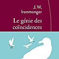 LE GÉNIE DES <b>COÏNCIDENCES</b> - J.W IRONMONGER