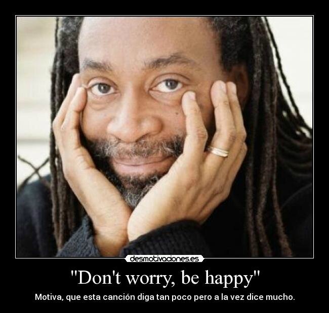Bobby McFerrin Dont Worry Be Happy