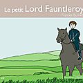 Le petit Lord Fauntleroy, de <b>Frances</b> H. <b>Burnett</b> : lu par Valérie Lesort