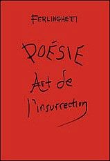 POéSIE ART de l'insurrection lawrence ferlinghetti