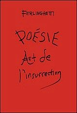 POéSIE ART de l'insurrection lawrence ferlinghetti