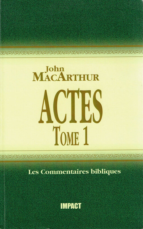 Actes - Tome 1 et 2 - Les Commentaires Bibliques-John McArtur-a-1ère Couv-CCI_000597