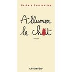 A_lire_Allumer_le_chat_Barbara_Constantine