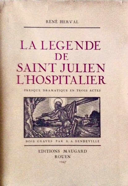René Herval, _La légende de Saint-Julien l'Hospitalier_