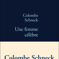 Une femme célèbre - Colombe schneck