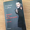 J'ai lu Journal d'un infréquentable de <b>Stéphane</b> <b>Guillon</b> (Editions Grasset)