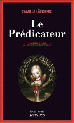 Le prédicateur - Camilla Läckberg Lectures de Liliba