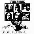 L'Incendie - <b>Brigitte</b> <b>Fontaine</b> & Areski