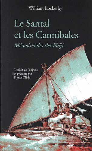 William Lockerby - Le Santal et les Cannibales