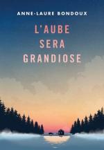 l-aube-sera-grandiose