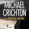 Roman | Jurassic Park, tome 2 : Le Monde Perdu de Michaël Crichton