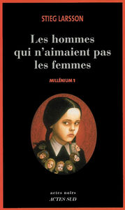 Les hommes qui n'aimaient pas les femmes - Stieg Larsson - Millénium 1