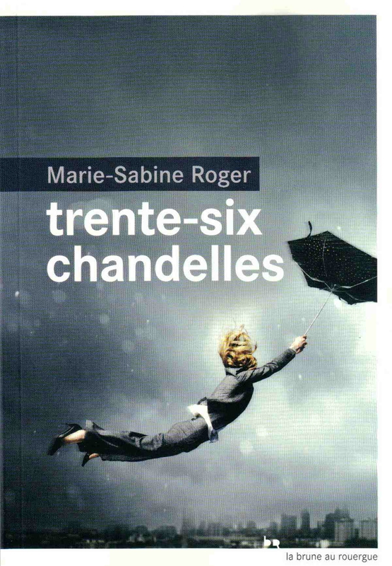 Trente-six chandelles de Marie-Sabine ROGER