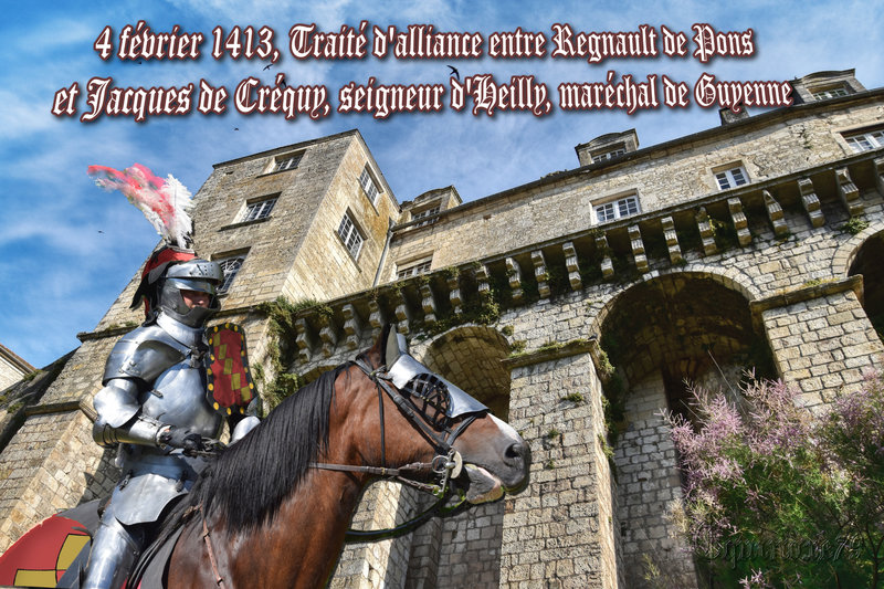 4 février 1413, Traité d'alliance entre Regnault de Pons et Jacques de Créquy, seigneur d'Heilly, maréchal de Guyenne