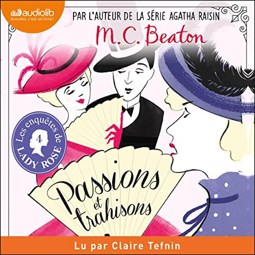 Passions et trahisons