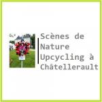 Scènes de Nature Upcycling à Châtellerault