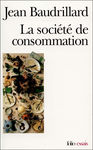 La_soci_t__de_consommation_de_Jean_Baudrillard