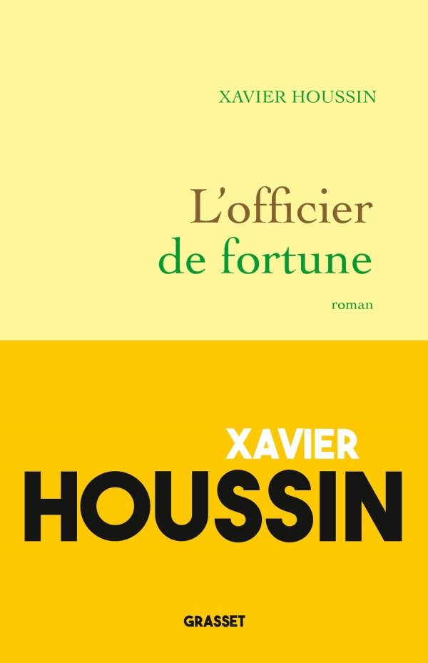 Xavier Houssin - L'officier de fortune