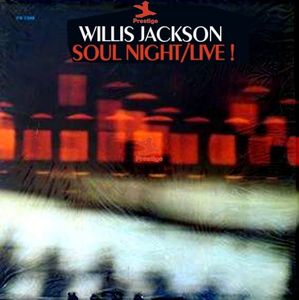 Willis_Jackson___1964___Soul_Night_Live___Prestige_