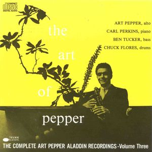 Art_Pepper___1957___The_Art_of_Pepper__The_Complete_Aladdin_Recordings_Volume_3__Blue_Note_