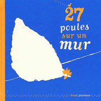 27-poules-sur-un-mur-thierry-dedieu-9782020505970