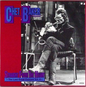 Chet_Baker___1988___Straight_from_the_Heart__The_Great_Last_Concert_Vol