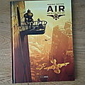 Nous avons découvert Air - Sous un ciel moins gris (tome 1) de Philippe Pelaez et Francis Porcel (Editions Grand <b>Angle</b>)