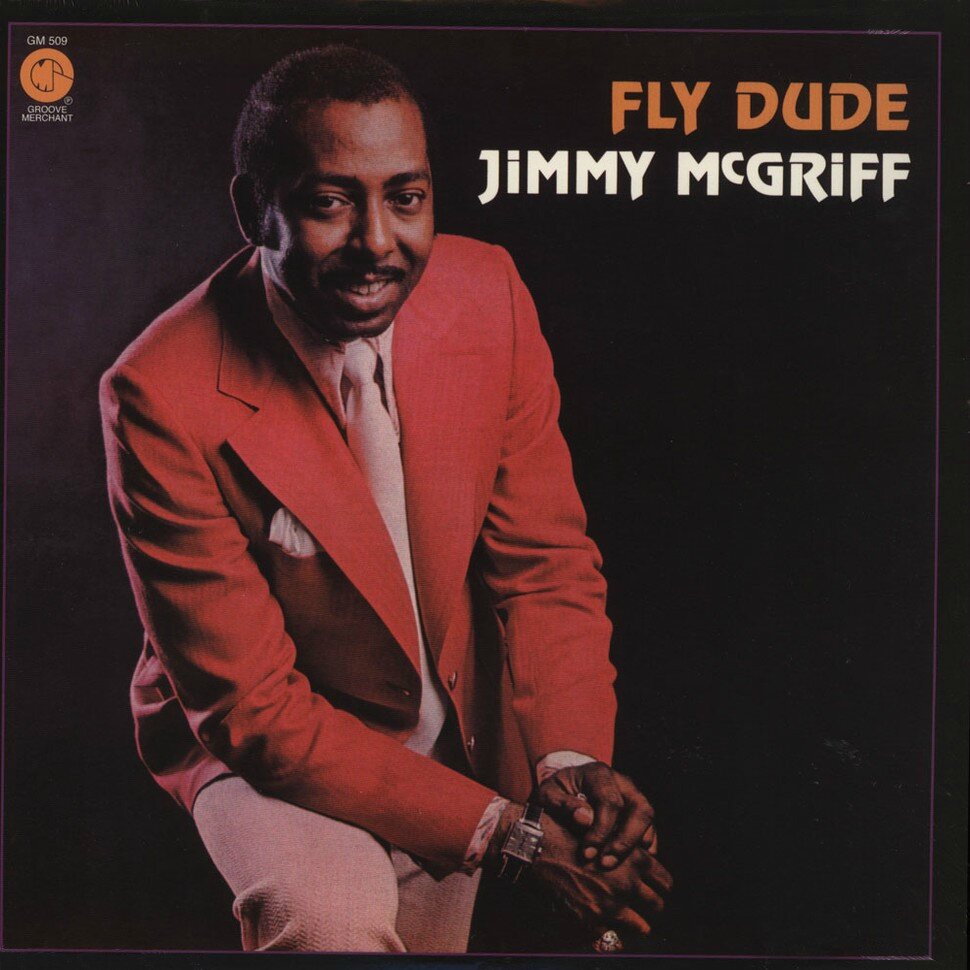 Jimmy McGriff - 1972 - Fly Dude (Groove Merchant)