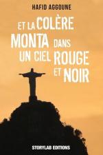 Et la colère monta dans un ciel rouge et noir-Hafid Aggoune-Liliba