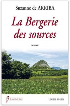 LA BERGERIE DES SOURCES - SUZANNE DE ARRIBA - EDITIONS LUCIEN SOUNY