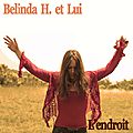 Chronique : Belinda H.et Lui au bon endroit avec leur premier album !