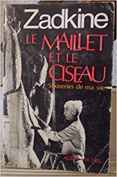 Zadkine ses souvenirs